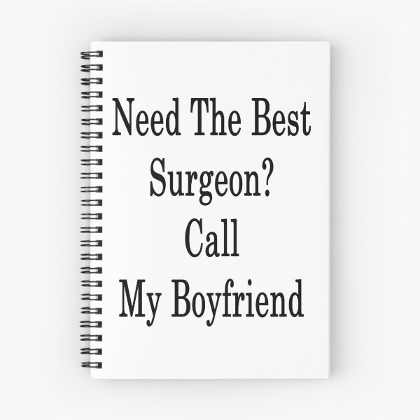Item preview, Need The Best Surgeon? Call My Boyfriend  designed and sold by supernova23.