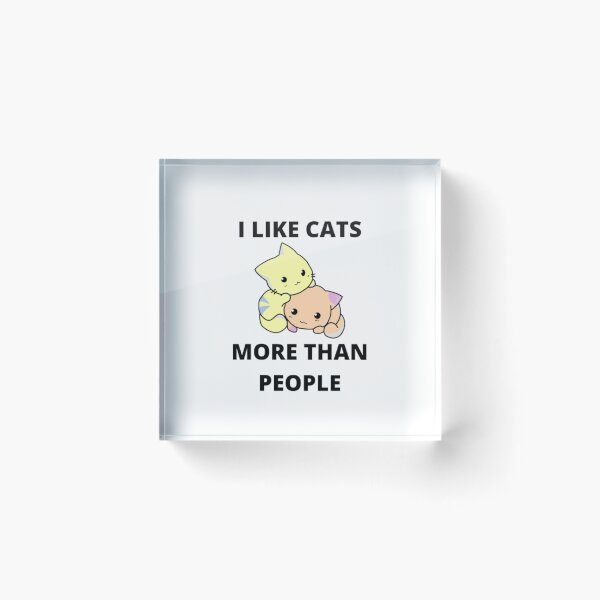 Item preview, I like cats more than people-cat lover-pet-cat mom-cat dad-i love cats designed and sold by PacePoint.