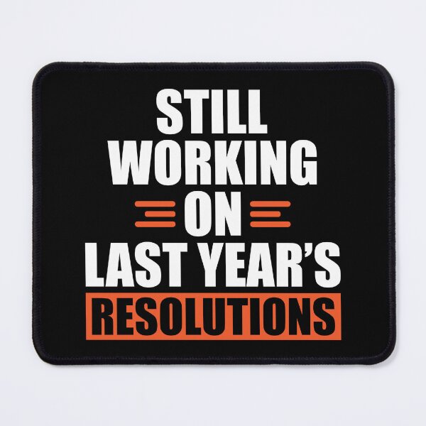 Item preview, Still Working On Last Year's Resolutions Holiday Gift designed and sold by haselshirt.