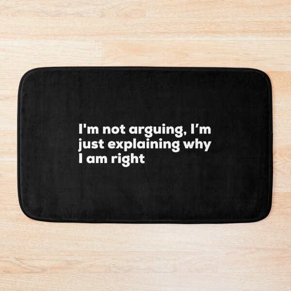 Item preview, I’m Not Arguing. I’m Just Explaining Why I Am Right designed and sold by So Witcasm ?.