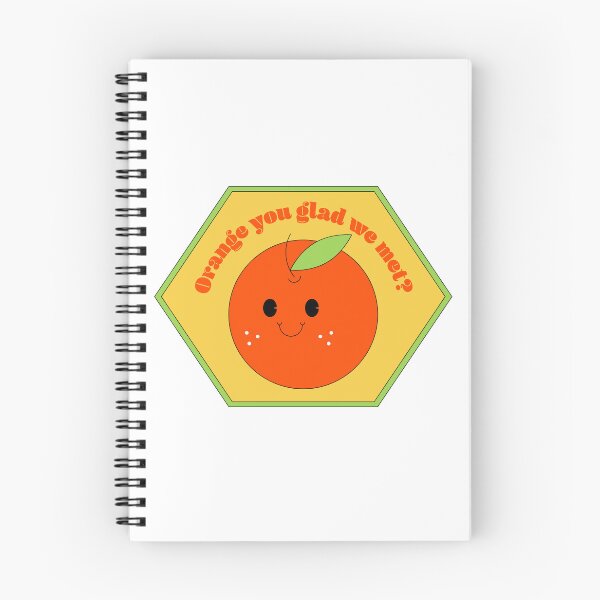 Item preview, Orange you glad we met? designed and sold by Jaadueekala.