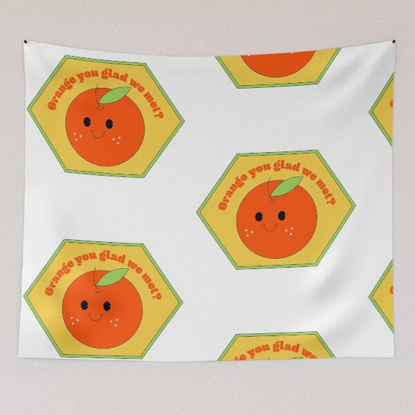 Item preview, Orange you glad we met? designed and sold by Jaadueekala.