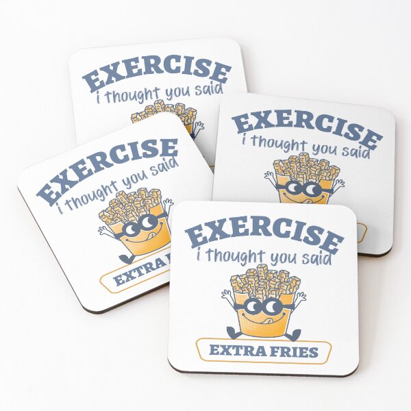 Item preview, Exercise I Thought You Said Extra Fries:  designed and sold by crazydotdesigns.
