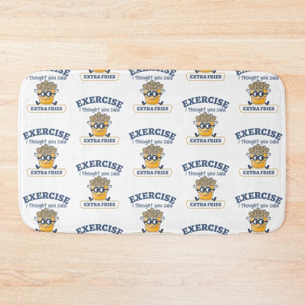 Item preview, Exercise I Thought You Said Extra Fries:  designed and sold by crazydotdesigns.