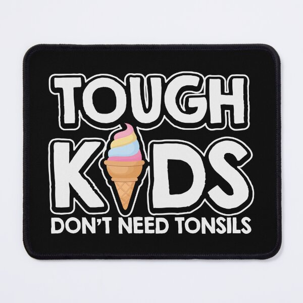 Item preview, Tough Kids Don't Need Tonsils Surgery Gift designed and sold by haselshirt.