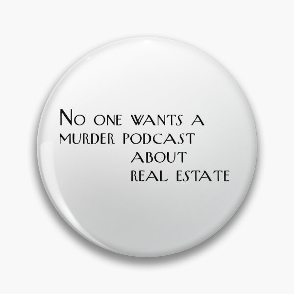 Item preview, Murder Podcast about Real Estate designed and sold by RadicalAM.