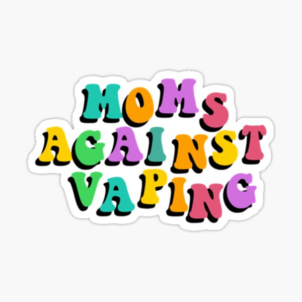 I Am A Mom Against Vaping! Vinyl Waterproof Sticker Decal Car Laptop Wall  Window Bumper Sticker 5