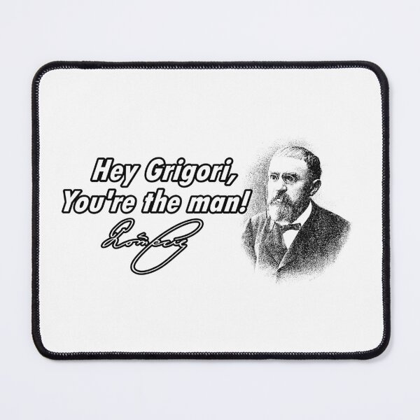 Item preview, HEY GRIGORI,  YOU'RE THE MAN (by Henri Poincaré) designed and sold by DaltonSays.