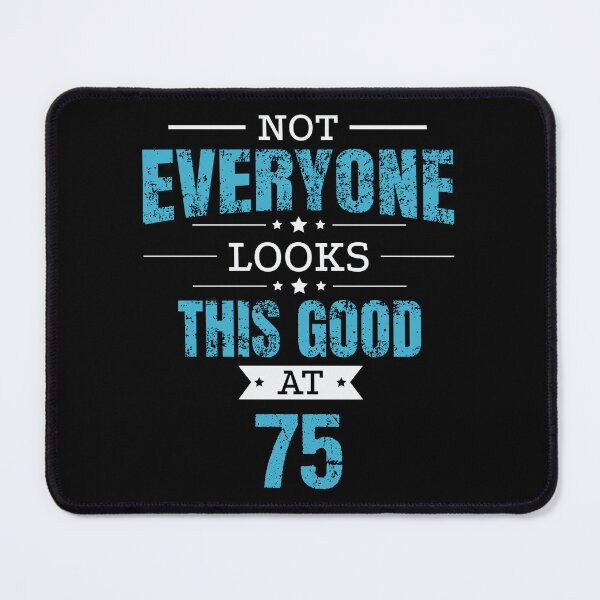 Item preview, 75th Birthday Gift Retro Seventy Five 75 Years Looks This Good Blue designed and sold by haselshirt.