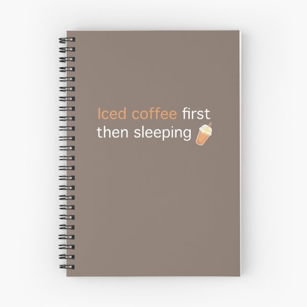 Item preview, Iced coffee first, then sleeping. designed and sold by PalinoColour.