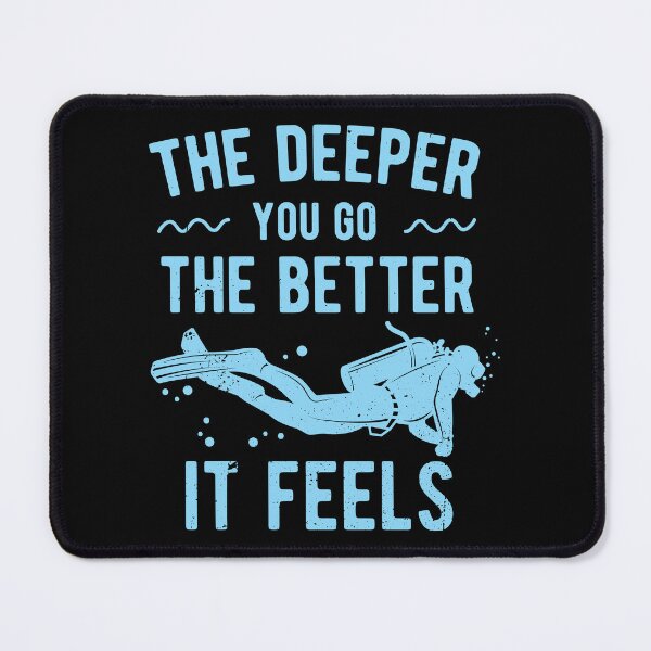 Item preview, The Deeper You Go The Better It Feels Diving Gift designed and sold by haselshirt.