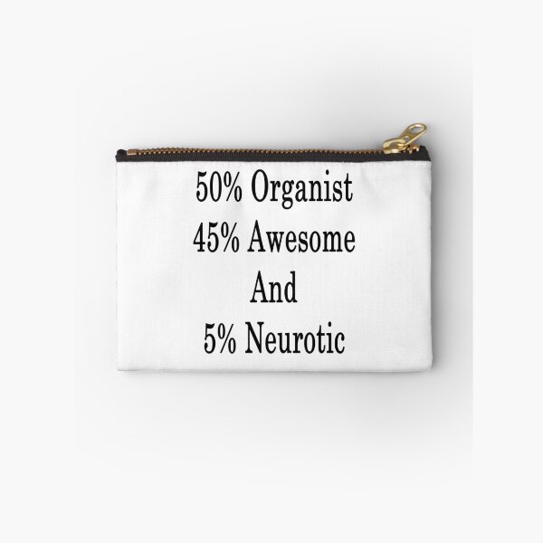 Item preview, 50% Organist 45% Awesome And 5% Neurotic  designed and sold by supernova23.