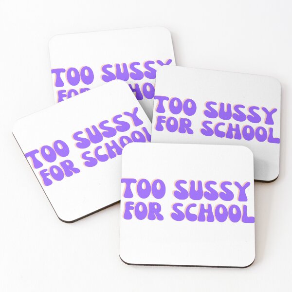 Item preview, Too sussy for school designed and sold by Harsh  Katariya.