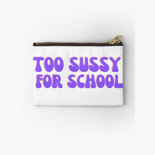 Item preview, Too sussy for school designed and sold by Harsh  Katariya.