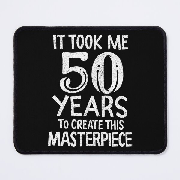 Item preview, It Took Me 50 Years of Masterpiece Birthday Gift designed and sold by haselshirt.
