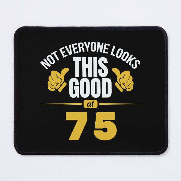 Item preview, Not Everyone Looks This Good At 75 Birthday Gift designed and sold by haselshirt.