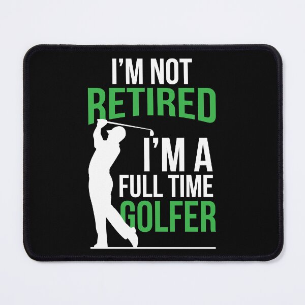 Item preview, Retirement I'm Not Retired I'm A Full Time Golfer designed and sold by haselshirt.