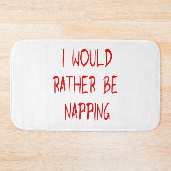 Item preview, I would rather be napping in red designed and sold by Becky Hunter.