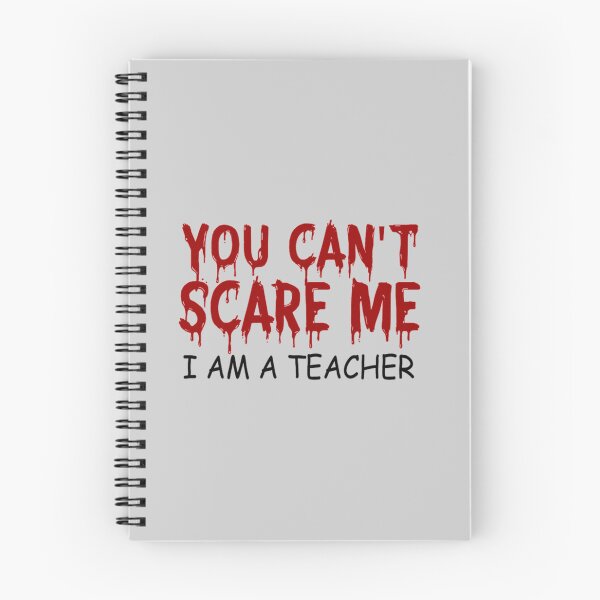 Item preview, you can't scare me i am a teacher designed and sold by BlancheStitches.