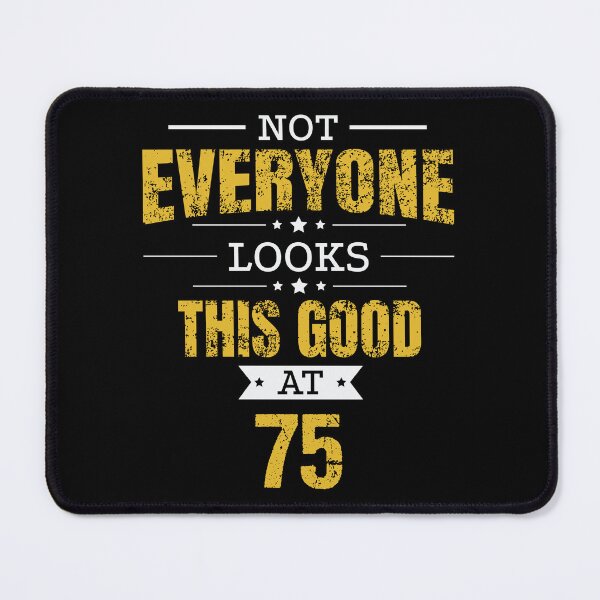 Item preview, 75th Birthday Gift Retro Seventy Five 75 Years Looks This Good Yellow designed and sold by haselshirt.