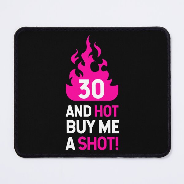 Item preview, 30 Hot Buy Me A Shot Birthday Gift Idea designed and sold by haselshirt.