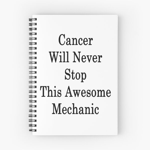 Item preview, Cancer Will Never Stop This Awesome Mechanic designed and sold by supernova23.