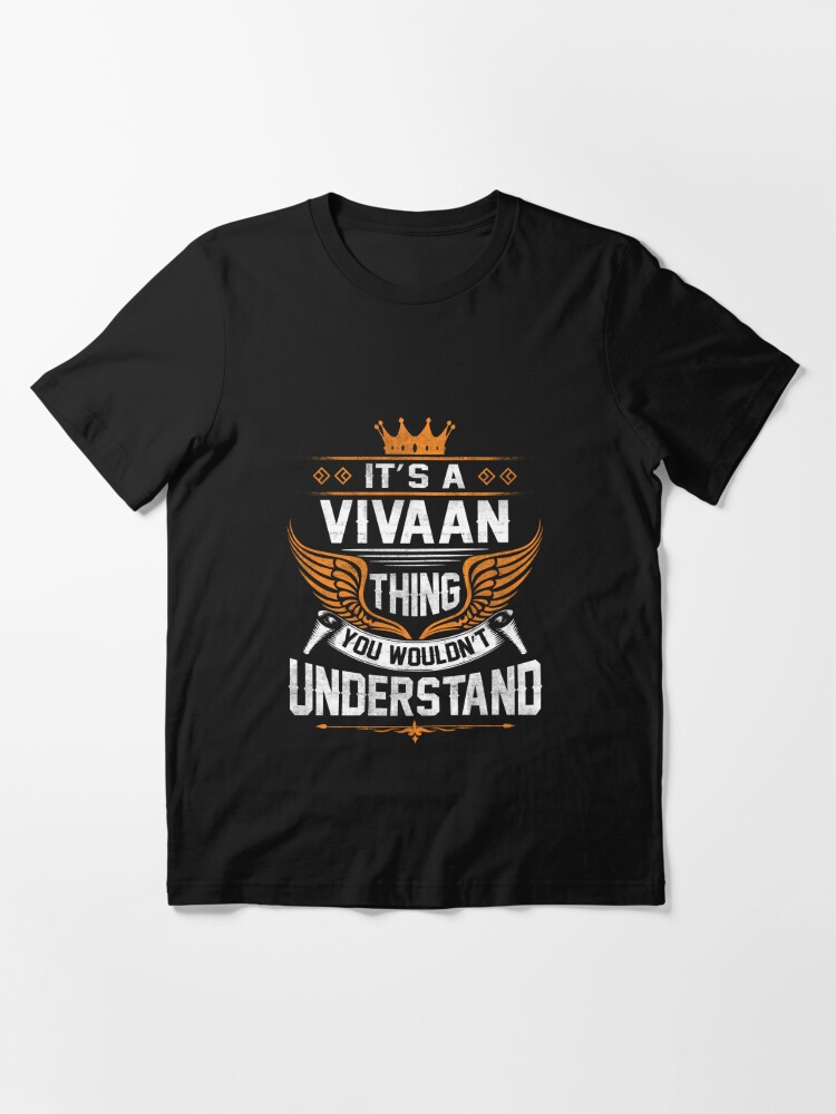 Vivaan Name T Shirt - Vivaan Things Name Gift Item Tee Essential