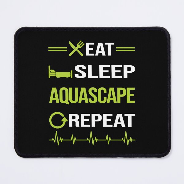 Item preview, Funny Eat Sleep Repeat Aquascaping Aquascape Aquascaper designed and sold by HappyTshirt1239.