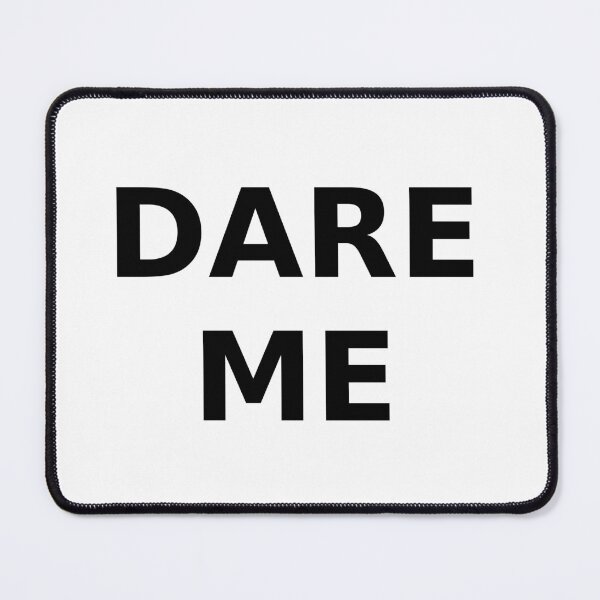 Item preview, Dare Me designed and sold by Jeremy Crotty.