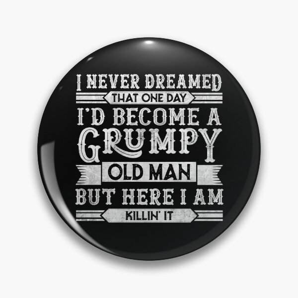 Item preview, Funny Grumpy Old Man Grumpy Grandpa Birthday Humor Saying Gift for Him designed and sold by alenaz.