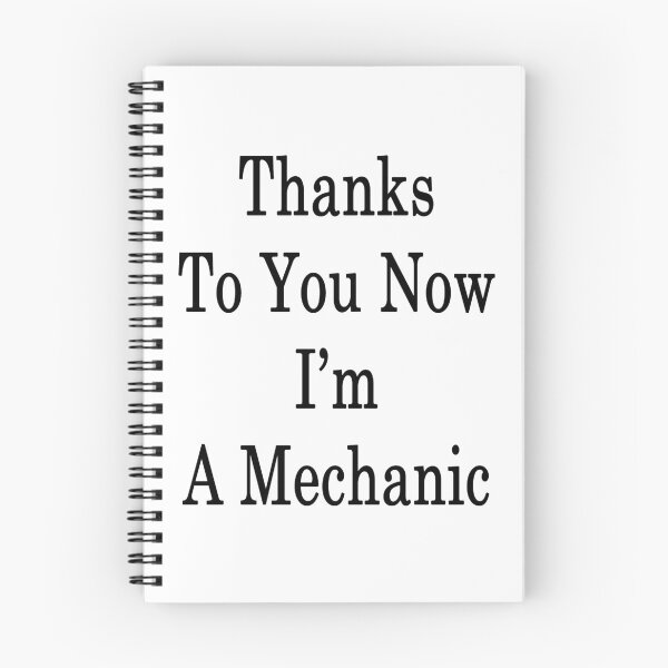 Item preview, Thanks To You Now I'm A Mechanic designed and sold by supernova23.