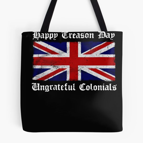 Item preview, Happy Treason Day Ungrateful Colonials t Shirt designed and sold by BuckelsLoring.