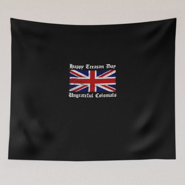 Item preview, Happy Treason Day Ungrateful Colonials t Shirt designed and sold by BuckelsLoring.