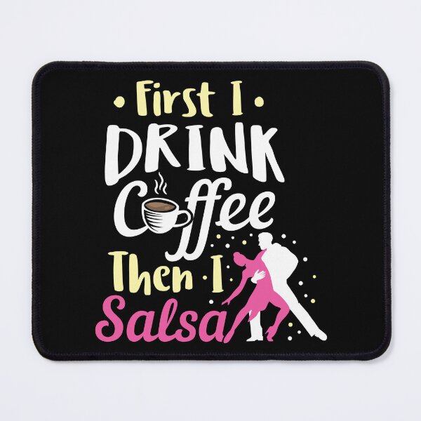 Item preview, Salsa Dancing Drink Coffee Then Salsa Birthday Gift Idea designed and sold by haselshirt.