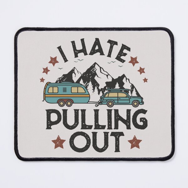 Item preview, I Hate Pulling Out Camping Funny Vintage Trailer Tavel Gifts  designed and sold by alenaz.