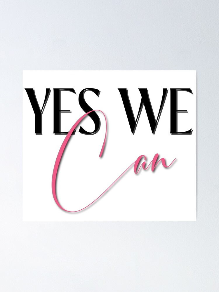 Yes We Can Poster For Sale By Sevenseventaran Redbubble