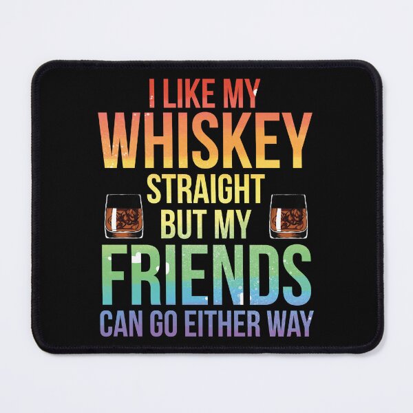 Item preview, I Like My Whiskey Straight LGBT Rainbow Pride Gift designed and sold by haselshirt.