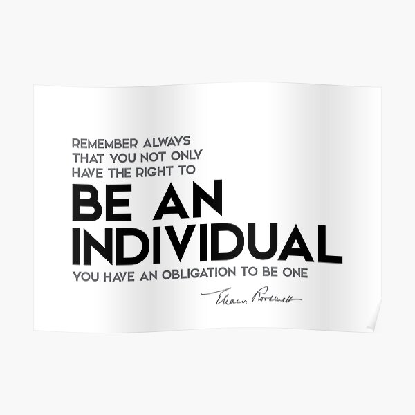 be an individual - eleanor roosevelt Poster