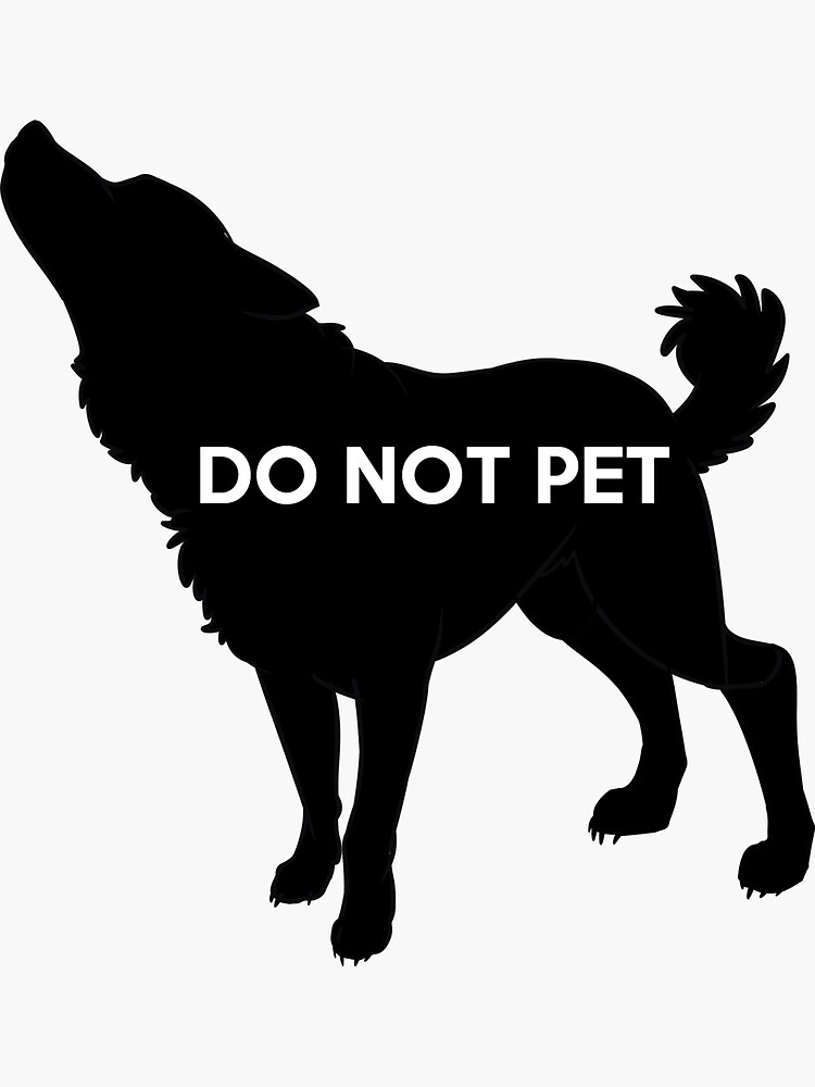 "DO NOT PET" Sticker by Draikinator Redbubble