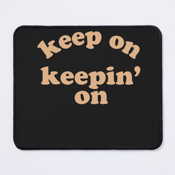 Item preview, Keep On Keepin&X27; On Essential T-Shirt designed and sold by EmiliaBecker.