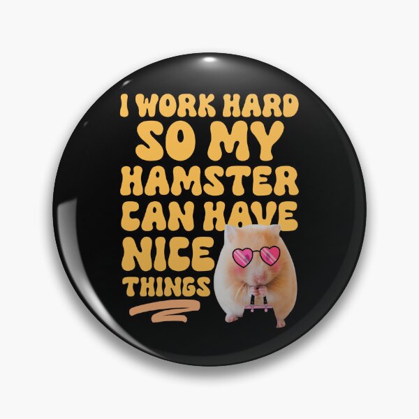 Item preview, Hamster Lover- I Work Hard So My Hamster Can Have Nice Things - Hamster Humour designed and sold by cannevas.