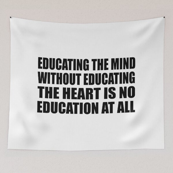 Item preview, Educating the mind without educating the heart is no education at all designed and sold by Colorfulandfun.