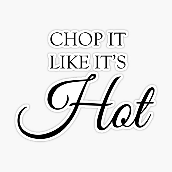 Chop it like its hot kitchen quote typography Vector Image