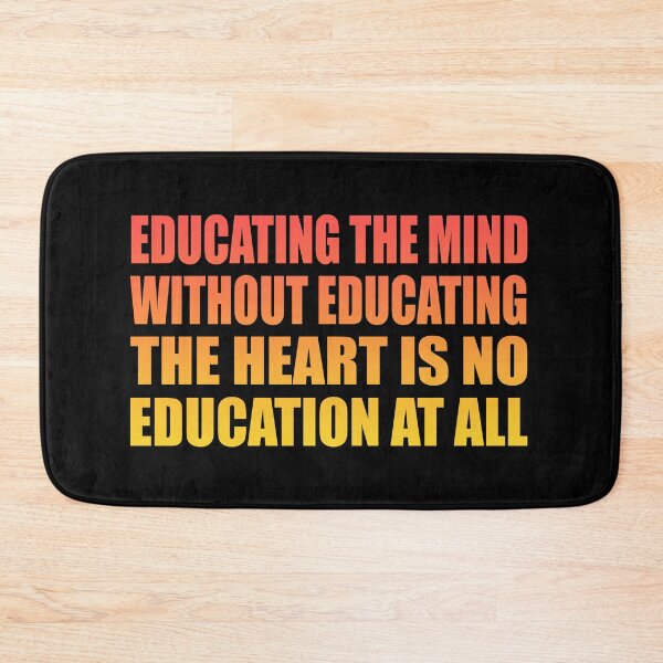 Item preview, Educating the mind without educating the heart is no education at all designed and sold by Colorfulandfun.