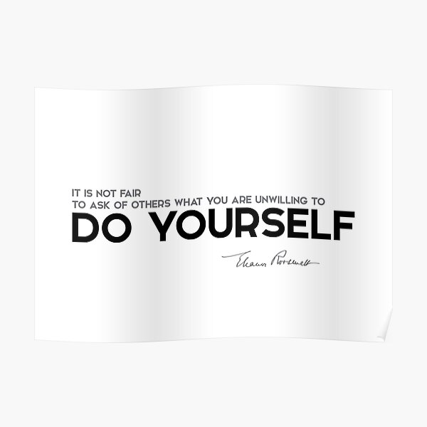 do yourself - eleanor roosevelt Poster