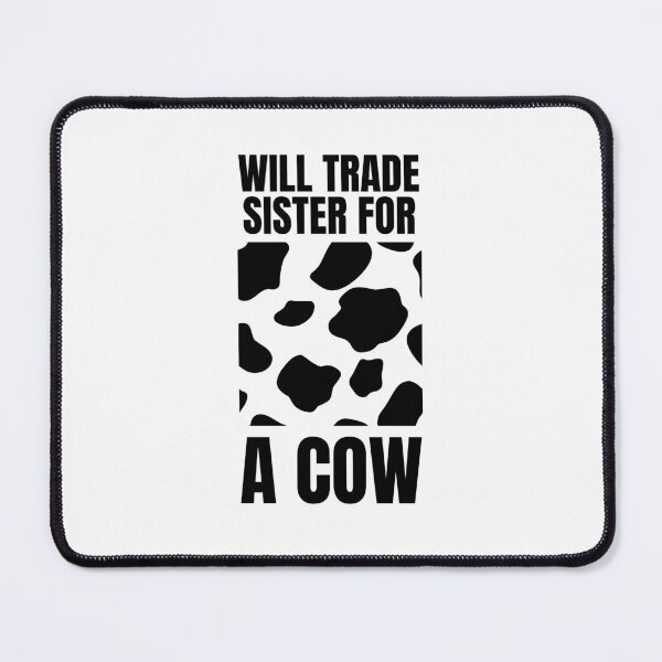 Item preview, Will Trade Sister For a Cow designed and sold by BookOfE.