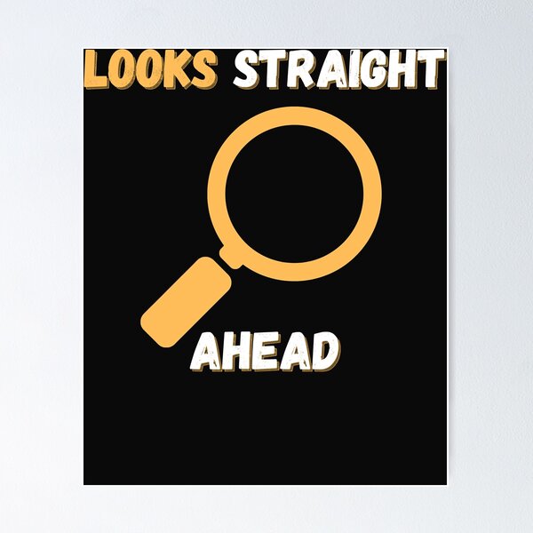 Item preview, Looks Straight Ahead Cool Quote (2) designed and sold by Lynette1241.