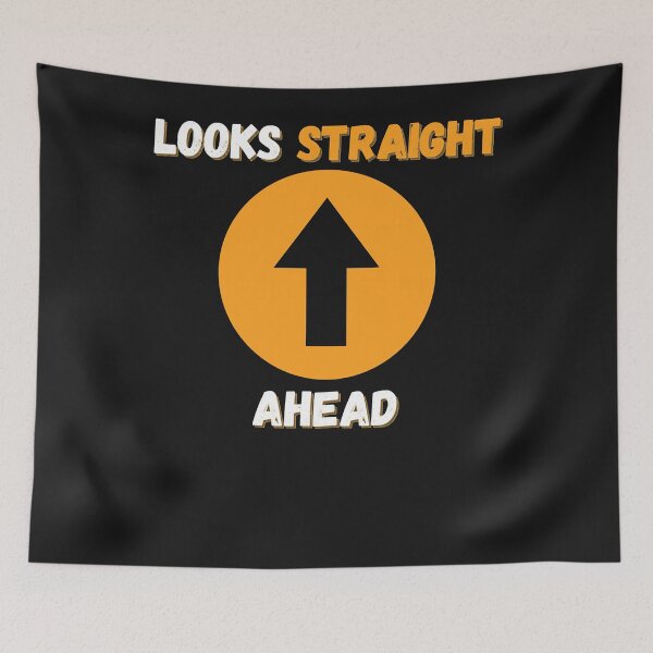 Item preview, Looks Straight Ahead Cool Quote (3) designed and sold by Lynette1241.