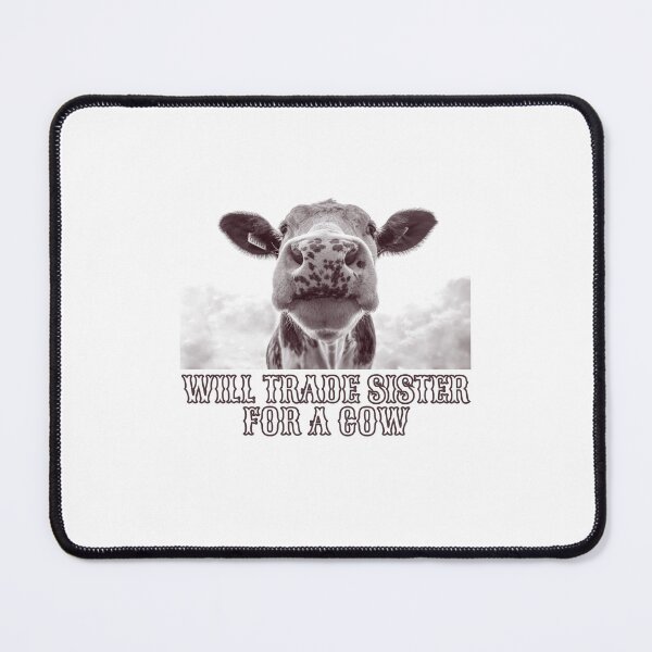 Item preview, Will Trade Sister For a Cow designed and sold by BookOfE.
