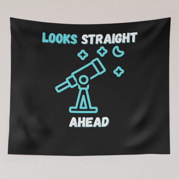 Item preview, Looks Straight Ahead Cool Quote designed and sold by Lynette1241.